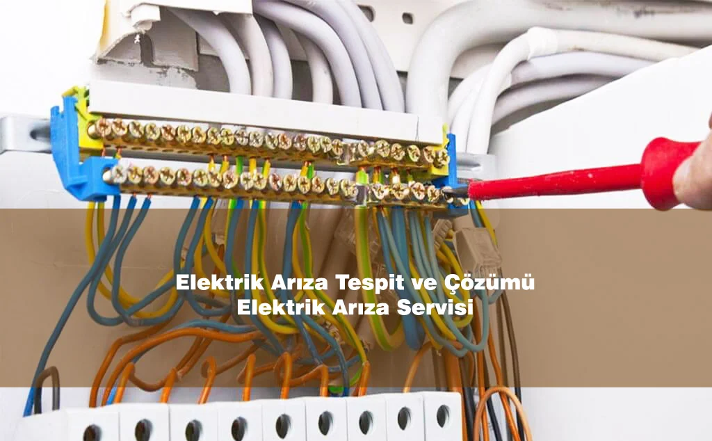 Elektrik Arıza Tespit ve Çözümü