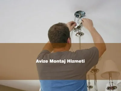 Avize Montaj Hizmeti